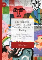 Cover von The Politics of Speech in Later Twentieth-Century Poetry
