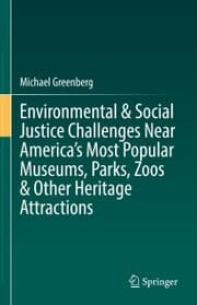 Cover von Environmental & Social Justice Challenges Near America's Most Popular Museums, Parks, Zoos & Other Heritage Attractions