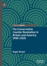 Cover von The Conservative Counter-Revolution in Britain and America 1980-2020