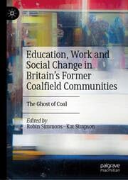 Cover von Education, Work and Social Change in Britains Former Coalfield Communities