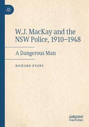Cover von W.J. MacKay and the NSW Police, 1910-1948