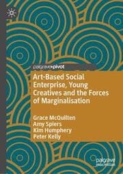 Cover von Art-Based Social Enterprise, Young Creatives and the Forces of Marginalisation