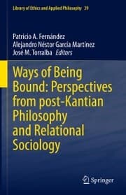 Cover von Ways of Being Bound: Perspectives from post-Kantian Philosophy and Relational Sociology