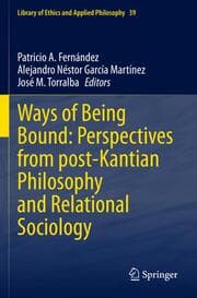 Cover von Ways of Being Bound: Perspectives from post-Kantian Philosophy and Relational Sociology