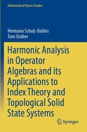 Cover von Harmonic Analysis in Operator Algebras and its Applications to Index Theory and Topological Solid State Systems