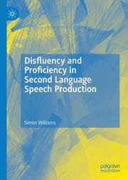 Cover von Disfluency and Proficiency in Second Language Speech Production