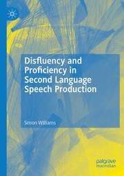 Cover von Disfluency and Proficiency in Second Language Speech Production