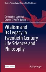 Cover von Vitalism and Its Legacy in Twentieth Century Life Sciences and Philosophy