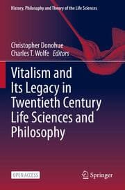 Cover von Vitalism and Its Legacy in Twentieth Century Life Sciences and Philosophy