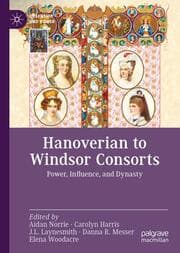 Cover von Hanoverian to Windsor Consorts