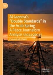 Cover von Al-Jazeera's 'Double Standards' in the Arab Spring
