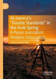 Cover von Al-Jazeeras Double Standards in the Arab Spring