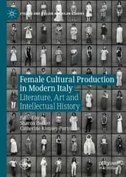 Cover von Female Cultural Production in Modern Italy