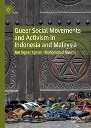 Cover von Queer Social Movements and Activism in Indonesia and Malaysia