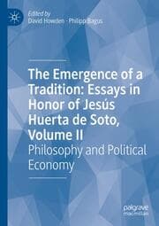 Cover von The Emergence of a Tradition: Essays in Honor of Jesús Huerta de Soto, Volume II