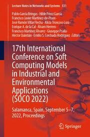 Cover von 17th International Conference on Soft Computing Models in Industrial and Environmental Applications (SOCO 2022)