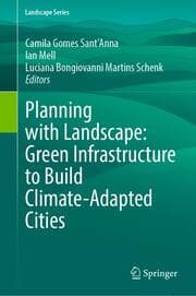 Cover von Planning with Landscape: Green Infrastructure to Build Climate-Adapted Cities