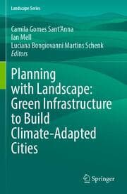Cover von Planning with Landscape: Green Infrastructure to Build Climate-Adapted Cities