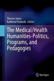 Cover von The Medical/Health Humanities-Politics, Programs, and Pedagogies