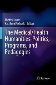 Cover von The Medical/Health Humanities-Politics, Programs, and Pedagogies