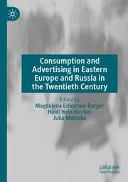 Cover von Consumption and Advertising in Eastern Europe and Russia in the Twentieth Century