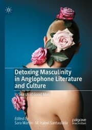 Cover von Detoxing Masculinity in Anglophone Literature and Culture