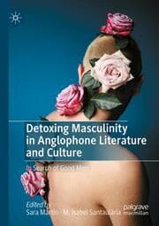 Cover von Detoxing Masculinity in Anglophone Literature and Culture