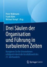 Cover von Drei Säulen der Organisation und Führung in turbulenten Zeiten
