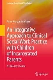 Cover von An Integrative Approach to Clinical Social Work Practice with Children of Incarcerated Parents
