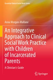 Cover von An Integrative Approach to Clinical Social Work Practice with Children of Incarcerated Parents