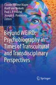 Cover von Beyond WEIRD: Psychobiography in Times of Transcultural and Transdisciplinary Perspectives