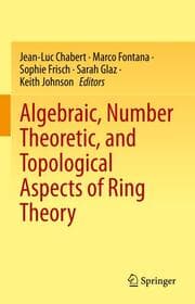 Cover von Algebraic, Number Theoretic, and Topological Aspects of Ring Theory