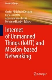 Cover von Internet of Unmanned Things (IoUT) and Mission-based Networking