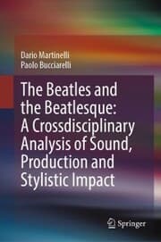 Cover von The Beatles and the Beatlesque: A Crossdisciplinary Analysis of Sound Production and Stylistic Impact
