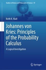 Cover von Johannes von Kries: Principles of the Probability Calculus