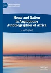 Cover von Home and Nation in Anglophone Autobiographies of Africa