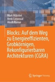 Cover von Blocks: Auf dem Weg zu Energieeffizienten, Grobkörnigen, Rekonfigurierbaren Architekturen (CGRA)