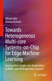 Cover von Towards Heterogeneous Multi-core Systems-on-Chip for Edge Machine Learning