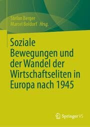 Cover von Soziale Bewegungen und der Wandel der Wirtschaftseliten in Europa nach 1945