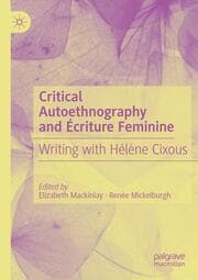 Cover von Critical Autoethnography and Écriture Feminine