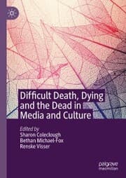 Cover von Difficult Death, Dying and the Dead in Media and Culture