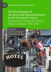 Cover von The Development of the Hotel and Tourism Industry in the Twentieth Century