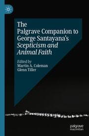 Cover von The Palgrave Companion to George Santayanas Scepticism and Animal Faith