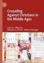 Cover von Crusading Against Christians in the Middle Ages