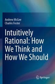 Cover von Intuitively Rational: How We Think and How We Should