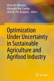 Cover von Optimization Under Uncertainty in Sustainable Agriculture and Agrifood Industry