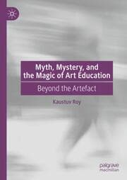 Cover von Myth, Mystery, and the Magic of Art Education