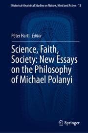 Cover von Science, Faith, Society: New Essays on the Philosophy of Michael Polanyi