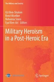 Cover von Military Heroism in a Post-Heroic Era
