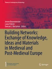 Cover von Building Networks: Exchange of Knowledge, Ideas and Materials in Medieval and Post-Medieval Europe
